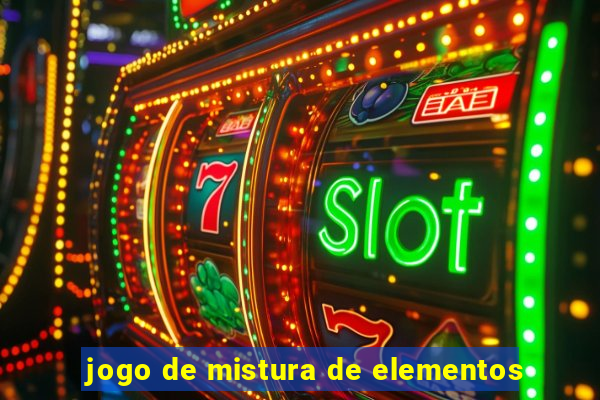 jogo de mistura de elementos